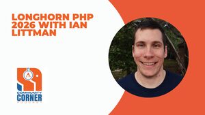 Longhorn PHP 2026 with Ian Littman